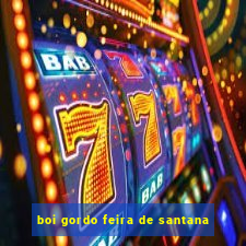 boi gordo feira de santana